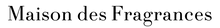 Maison des fragrances