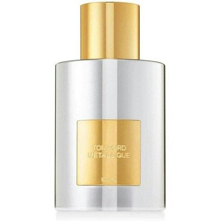 Tom Ford Metallique Eau de Parfum 100ml Spray Tom Ford