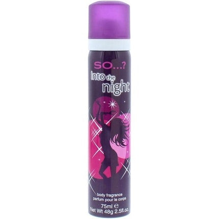 So...? Into The Night Body Spray 75ml So…