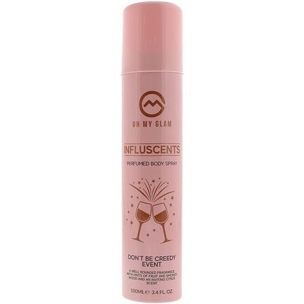 Oh My Glam Influscents Don't Be Greedy Event Body Eau de Toilette (EDT) Femme 100ml - Maison des fragrances